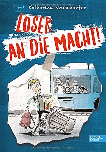 Loser an die Macht! (Edel Kids Books)