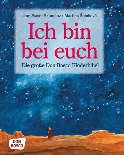 Ich bin bei euch - Die große Don Bosco Kinderbibel