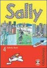 Sally. Lehrwerk für den Englischunterricht ab Klasse 3: Sally 4. Jahrgangsstufe. Schülerbuch. Lehrwerk für den Englischunterricht ab Klasse 3 (Lernmaterialien)