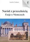 Narod z przeszloscia Eseje o Niemczech