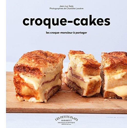 Croque-cakes : les croque-monsieur à partager