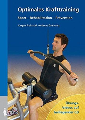 Optimales Krafttraining: Sport - Rehabilitation - Prävention