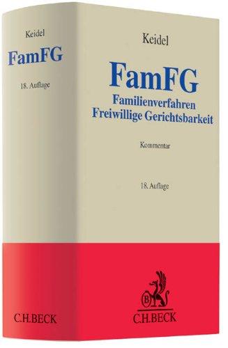 FamFG: Gesetz über das Verfahren in Familiensachen und in den Angelegenheiten der freiwilligen Gerichtsbarkeit