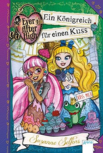 Ever After High (2). Ein Königreich für einen Kuss