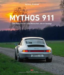 Mythos 911: Der Porsche 911 und Menschen, die er bewegt