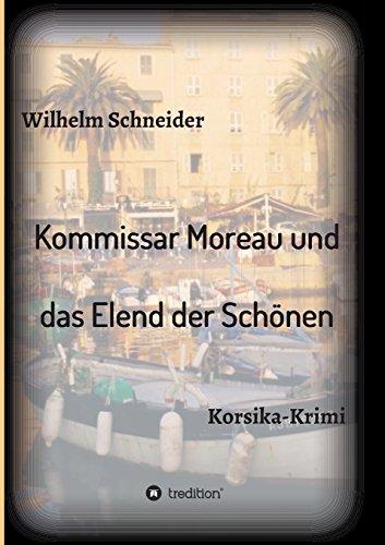 Kommissar Moreau und das Elend der Schönen: Korsika-Krimi