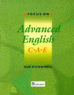 Students' Book: C.A.E (Focus on advanced English)