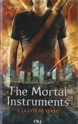 The mortal instruments. Vol. 3. La cité de verre