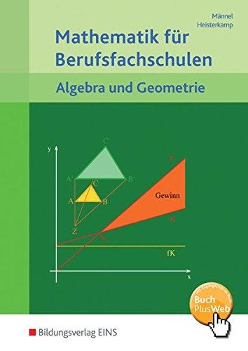 Mathematik für Berufsfachschulen: Algebra und Geometrie: Schülerband