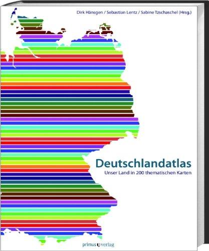 Deutschlandatlas: Unser Land in 200 thematischen Karten