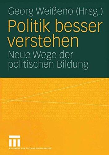 Politik besser verstehen: Neue Wege der politischen Bildung