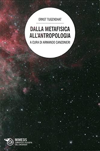 Dalla metafisica all'antropologia (Semiotica e filosofia del linguaggio)