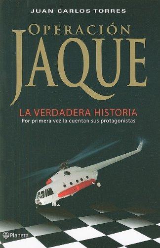 Operacion Jaque: La Verdadera Historia