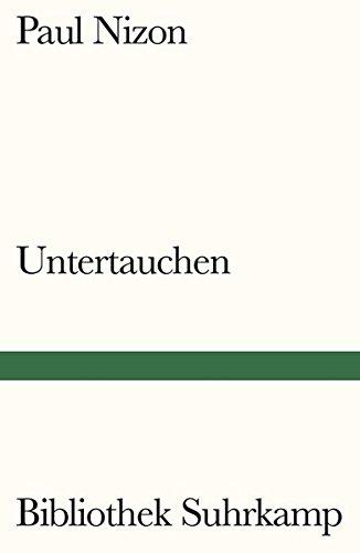 Untertauchen: Protokoll einer Reise (Bibliothek Suhrkamp)