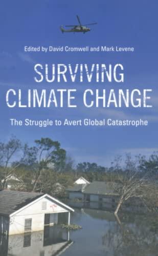 Surviving Climate Change: The Struggle to Avert Global Catastrophe