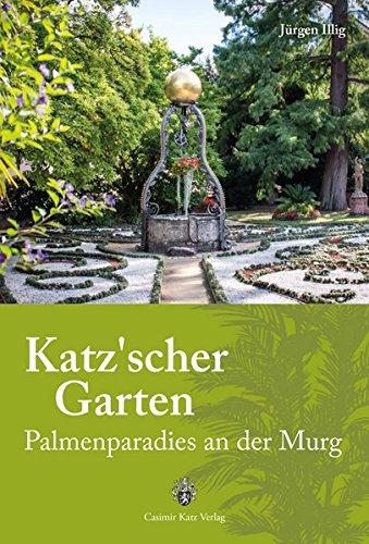 Katz'scher Garten: Palmenparadies an der Murg