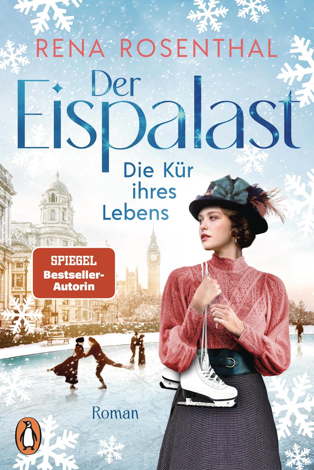 Der Eispalast - Die Kür ihres Lebens: Roman. Die Bestsellersaga rund um den Eiskunstlauf geht weiter (Die Eispalast-Saga, Band 2)