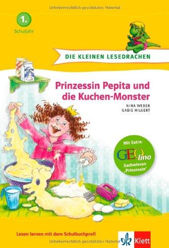 Die kleinen Lesedrachen, Prinzessin Pepita und die Kuchen-Monster, 1. Lesestufe, ab 1. Klasse für Leseanfänger