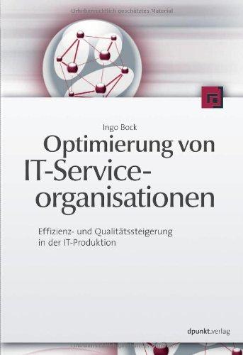 Optimierung von IT-Serviceorganisationen: Effizienz- und Qualitätssteigerung in der IT-Produktion