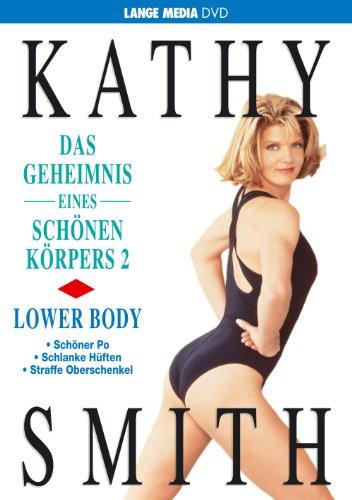 Kathy Smith - Das Geheimnis eines schönen Körpers 2- Lower Body [2 DVDs]