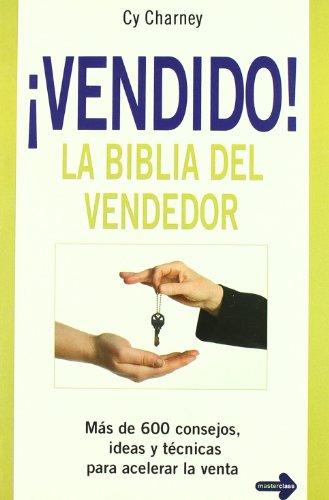 ¡Vendido! : la biblia del vendedor (Negocios (master Class))