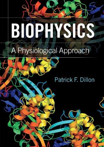 Biophysics: A Physiological Approach