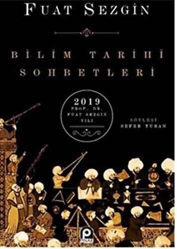 Bilim Tarihi Sohbetleri: Söylesi: Sefer Turan