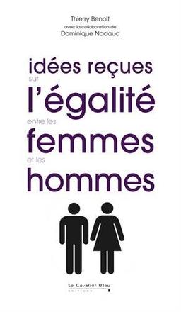 Idées reçues sur l'égalité entre les femmes et les hommes