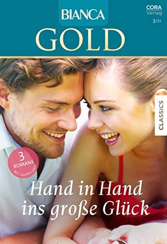 Bianca Gold Band 75: Hand in Hand ins große Glück