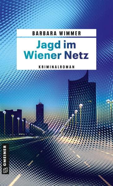 Jagd im Wiener Netz: Kriminalroman (Kriminalromane im GMEINER-Verlag)