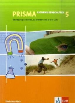 Prisma Naturwissenschaften. Ausgabe für Rheinland-Pfalz. Themenhefte / Bewegung zu Landes, zu Wasser und in der Luft