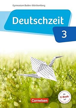 Deutschzeit - Baden-Württemberg: Band 3: 7. Schuljahr - Schülerbuch