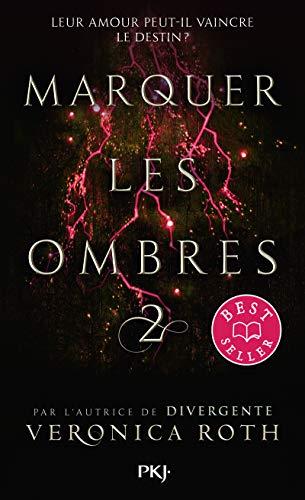 Marquer les ombres. Vol. 2