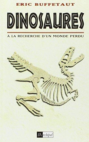 Dinosaures : à la recherche d'un monde perdu