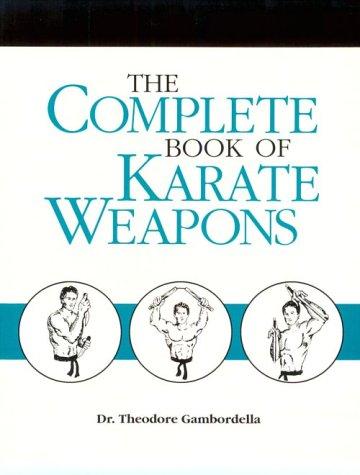 The Complete Book of Karate Weapons