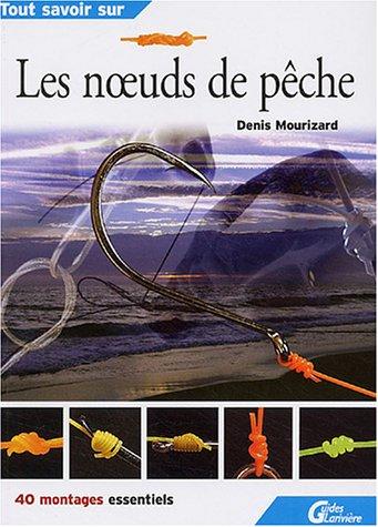 Tout savoir sur les noeuds de pêche