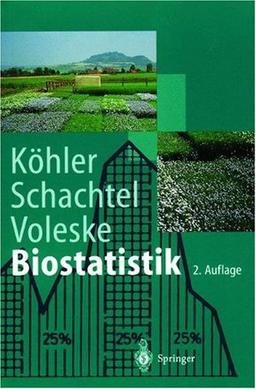 Biostatistik: Einführung in die Biometrie für Biologen und Agrarwissenschaftler (Springer-Lehrbuch)