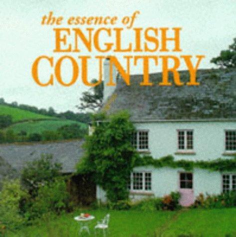 The Essence of English Country (Essence of Style S.)