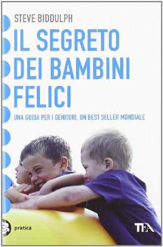 Il segreto dei bambini felici