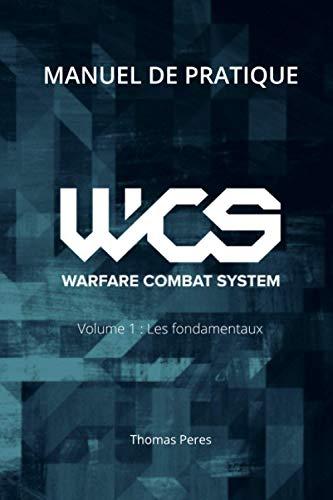 Manuel de pratique du WCS: Volume 1 : Les fondamentaux