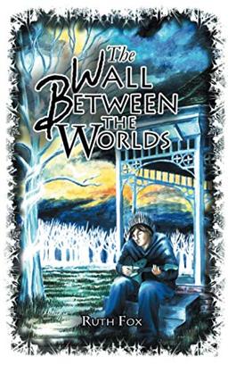 The Wall Between the Worlds (The Bridges Trilogy, Band 3)