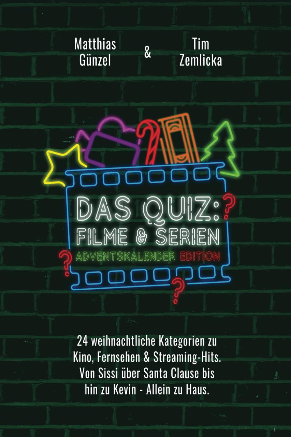 Das Quiz: Filme & Serien - Adventskalender Edition: 24 weihnachtliche Kategorien zu Kino, Fernsehen & Streaming-Hits. Von Sissi über Santa Clause bis hin zu Kevin - Allein zu Haus.