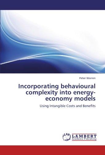 Incorporating behavioural complexity into energy-economy models: Using Intangible Costs and Benefits