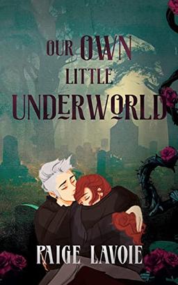 Our Own Little Underworld