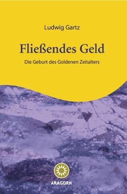 Fließendes Geld: Die Geburt des goldenen Zeitalters