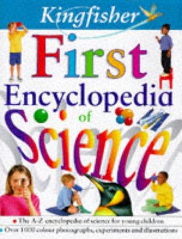 Kingfisher First Encyclopedia of Science