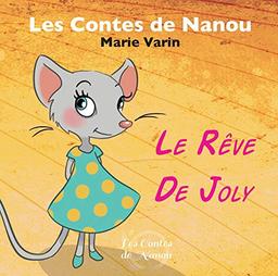 Les contes de Nanou. Le rêve de Joly