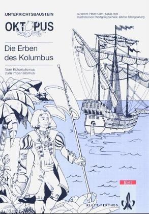 Oktopus. Die Erben des Kolumbus. Unterrichtsbaustein. Vom Kolonialismus zum Imperialismus (Lernmaterialien)