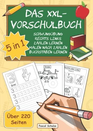 Das XXL-Vorschulbuch: 5 in 1 | Spielend einfach Buchstaben und Zahlen lernen | Perfektes Übungsbuch zur Vorschule oder Grundschule | für Jungen und Mädchen