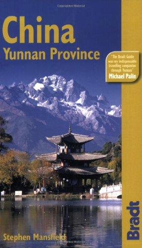 China: Yunnan Province (Bradt Travel Guide China: Yunnan Province)